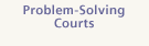 Problem-Solving Courts